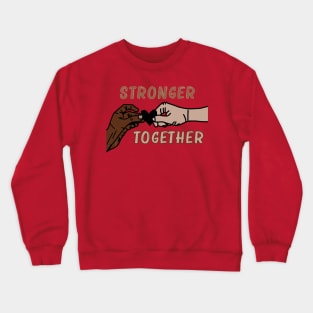 Stronger Together - Justice for George Crewneck Sweatshirt